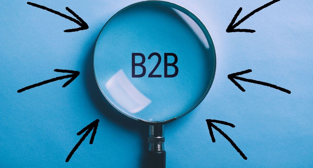 What is B2B Marketing? 5 Incredible Examples